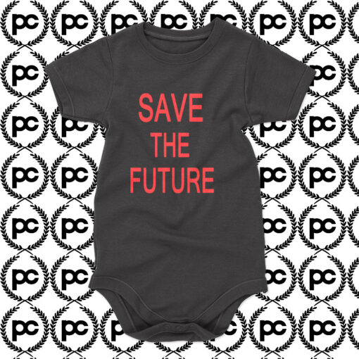 SAVE THE FUTURE Baby Onesie