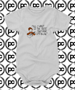 all I wants is the taste that your lips allaw Baby Onesie