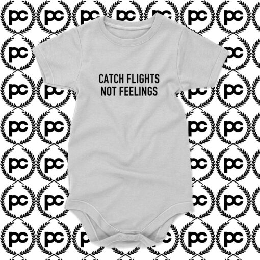 catch flight not feelings Baby Onesie