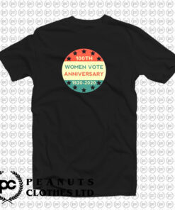 100th Women Vote Anniversary T Shirt