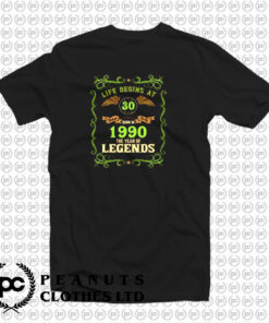 1990 Year Of The Legends Life Begins At 30 T Shirt