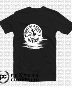 A Basic Witch Halloween T Shirt