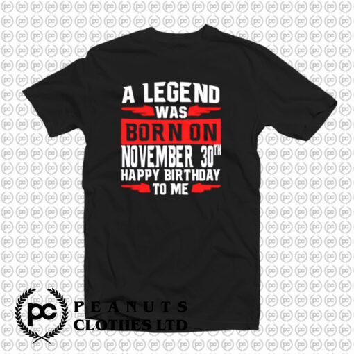 A Legend Was Born On November T Shirt