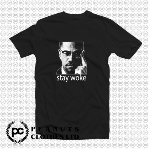 ACTIVIST MALCOLM Stay Woke T Shirt