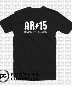 AR15 Back In Black T Shirt