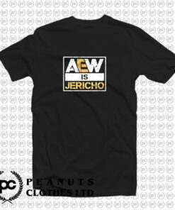 Aew is Jericho T Shirt