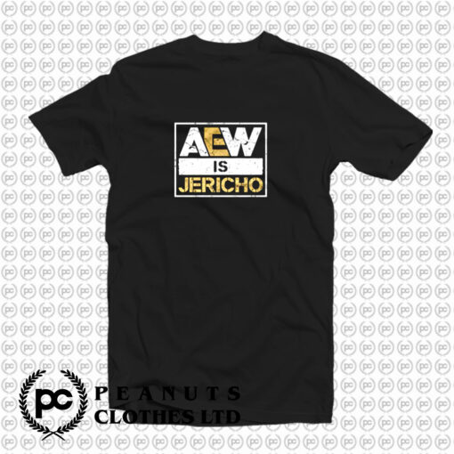 Aew is Jericho T Shirt