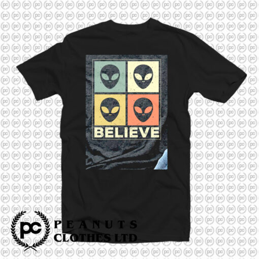 Alien Believe 2 T Shirt