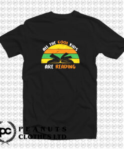 All The Cool Kids Are Reading T Shirt