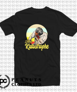 Alter Katastrophe T Shirt