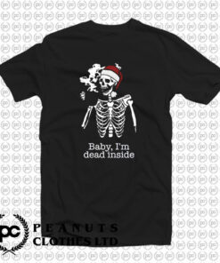 Baby Im Dead Inside T Shirt