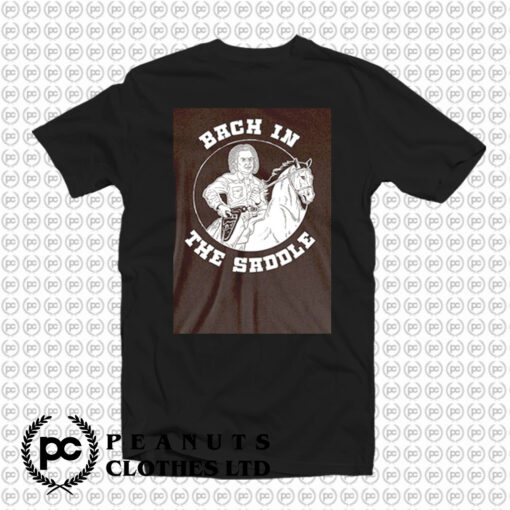 Bach In The Saddle T Shirt