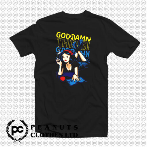 Bad Princess GodDamn Thing T Shirt