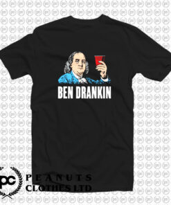 Ben Drankin T Shirt