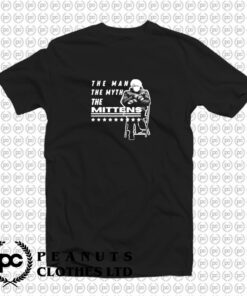 Bernie Sanders The Man The Myth The Mittens T Shirt