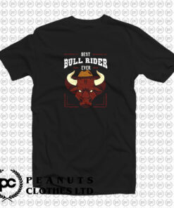 Best Bull Rider Ever T Shirt