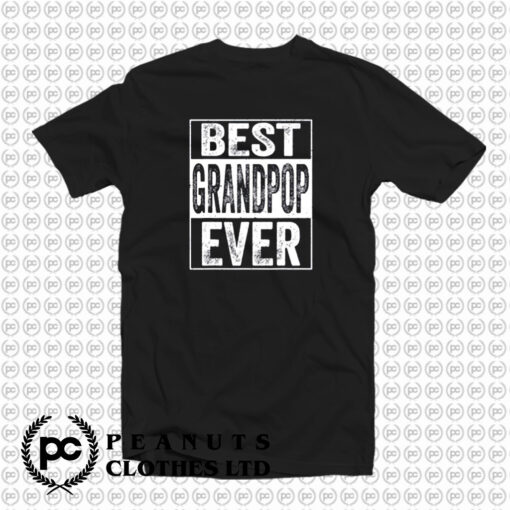 Best Grandpop Ever T Shirt