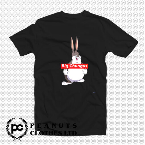 Big Chungus T Shirt