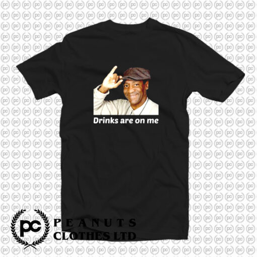 Bill Cosby Drinks Are On Me Funny T Shirt