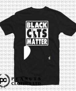 Black Cats Matter T Shirt