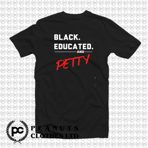 Black Educated Petty T Shirt