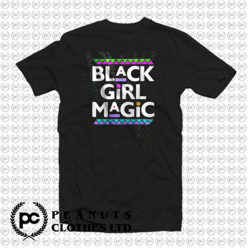 Black Girl Magic T Shirt