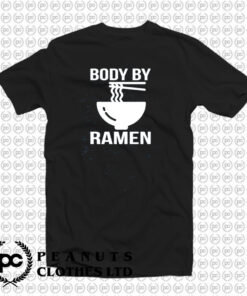 Body By Ramen T Shirt