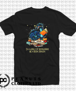 Book Lovers In A World Of Bookworms Be A Book Dragon Classic T Shirt