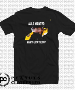 Brad Marchand All I Wanted Was To Lick The Cup T Shirt