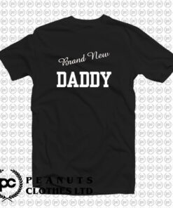 Brand New Daddy 2022 T Shirt