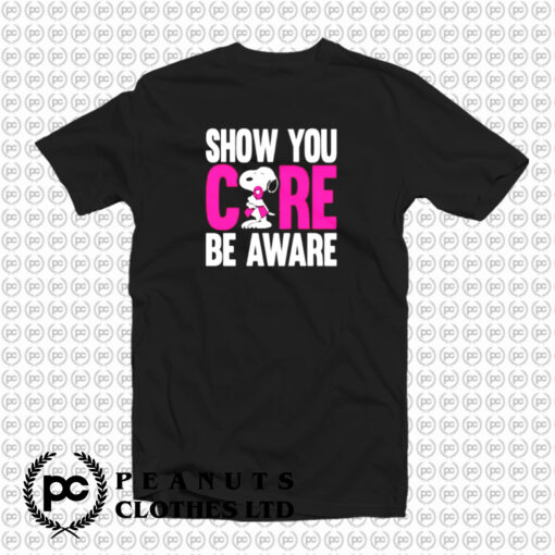 Breast Cancer Awareness Show You Care Be Aware Snoopy T Shirt