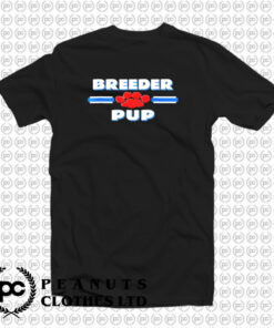 Breeder Pup T Shirt