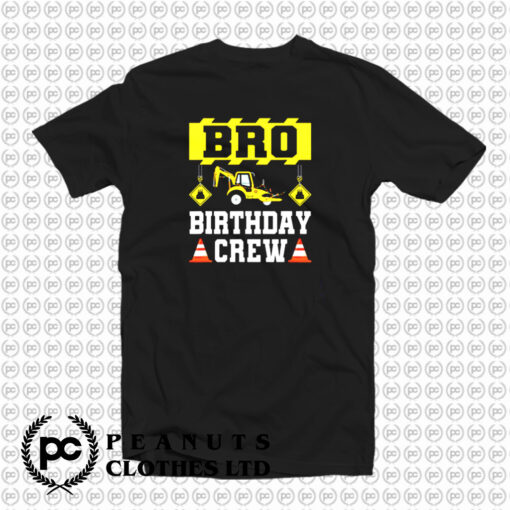 Bro Birthday Crew T Shirt