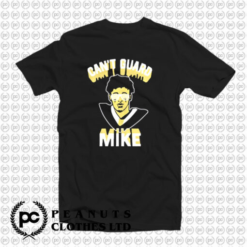 Cant Guard Mike T Shirt