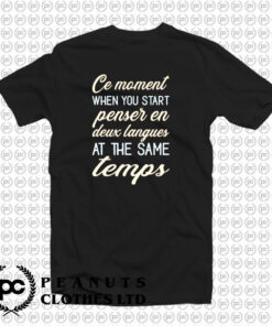 Ce Moment When You Start Penser En Deux Langues T Shirt