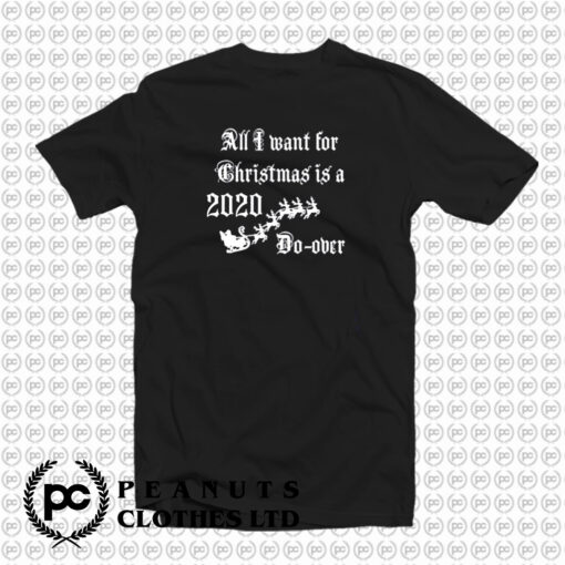 Christmas 2022 Do Over Holiday Humor Wishlist T Shirt