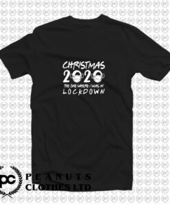 Christmas In Lockdown 2022 T Shirt