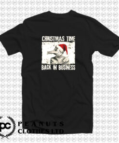 Christmas Time Back In Business Plague Doctor T Shirt