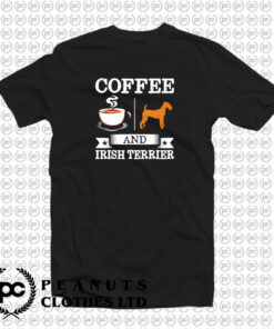 Coffee And Irish Terrier Cute Dog T Shirt