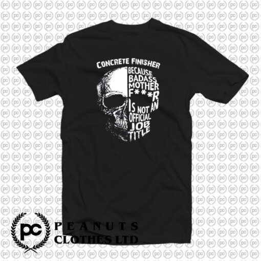 Concrete Finisher T Shirt