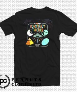 Conspiracy Theories T Shirt