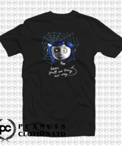 Coraline Soon you will see things our way T Shirt