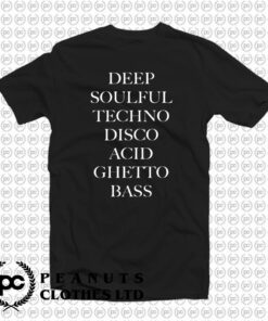 Deep Soulful Techno Disco Acid Ghetto Bass T Shirt