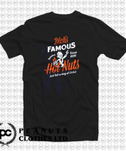 Dicks Famous Hot Nuts T Shirt