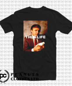 Donald Trump Thug Life T Shirt