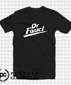 Dr Fauci T Shirt