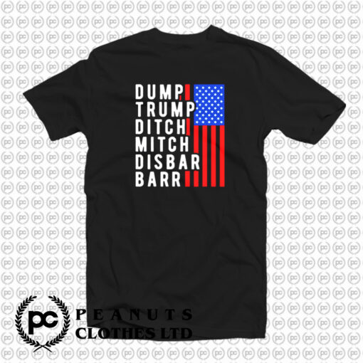 Dump Trump Ditch Mitch Disbar Barr T Shirt