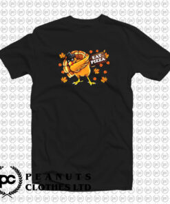 Eat Pizza Turkey Thanksgiving T Shirt