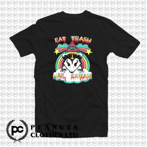 Eat Trash Hail Satan T Shirt