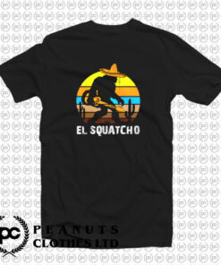 El Squatcho T Shirt